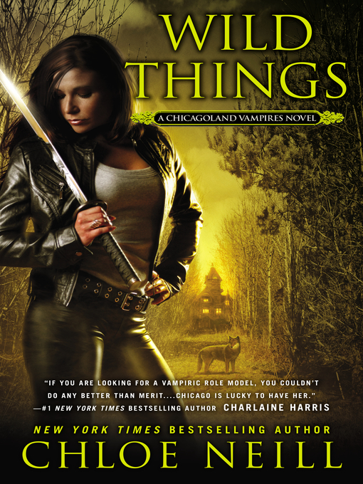 Title details for Wild Things by Chloe Neill - Available
